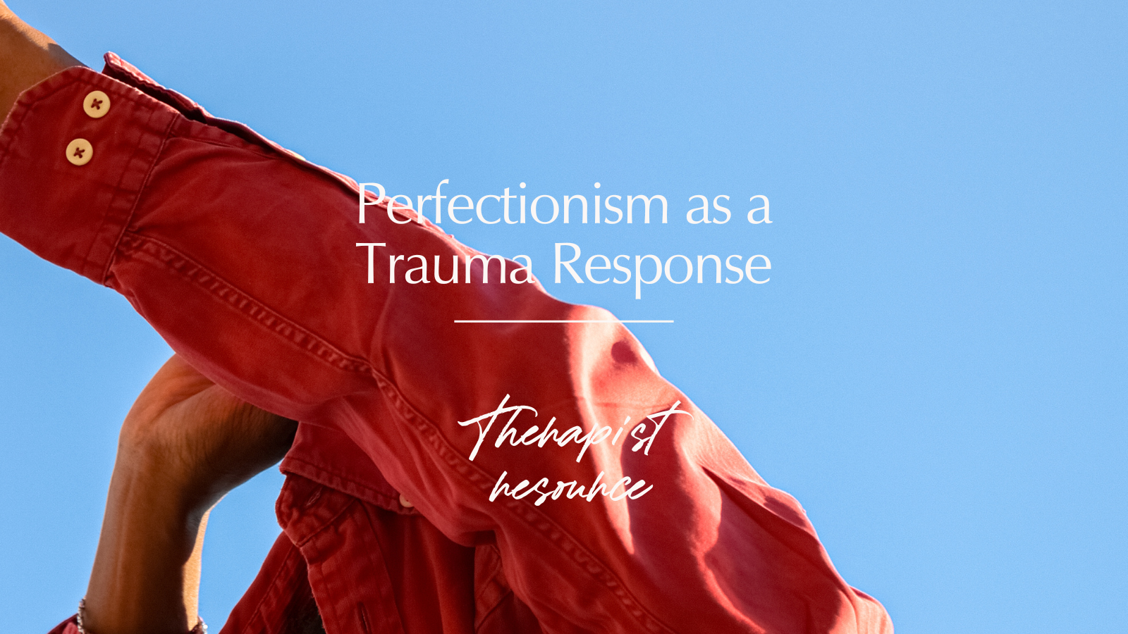 perfectionism-as-trauma-response